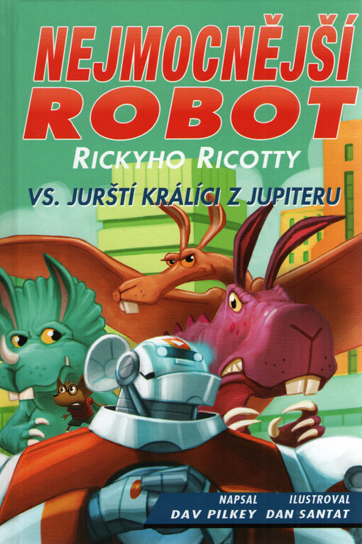 Nejmocnější robot Rickyho Ricotty vs. jurští králíci z Jupiteru