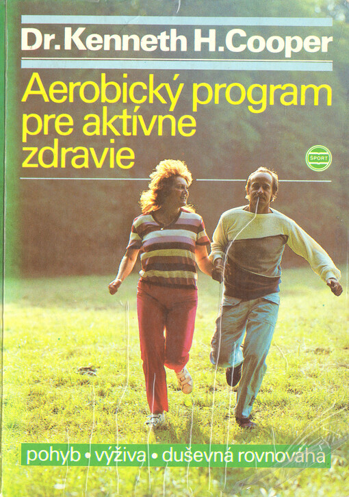 Aerobický program pre aktívne zdravie : pohyb, výživa, duševná rovnováha