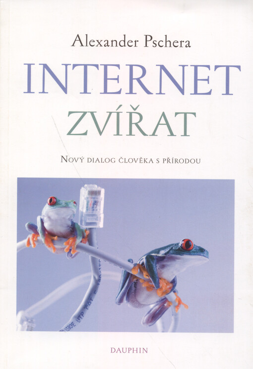 Internet zvířat: nový dialog člověka s přírodou