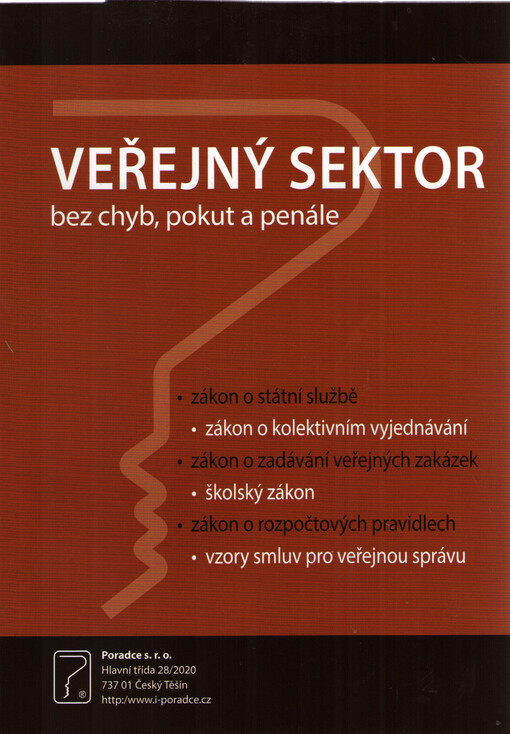 Veřejný sektor bez chyb, pokut a penále : zákon o státní službě, zákon o kolektivním vyjednávání, zákon o zadávání veřejných zakázek, školský zákon, zákon o rozpočtových pravidlech, vzory smluv pro veřejnou správu
