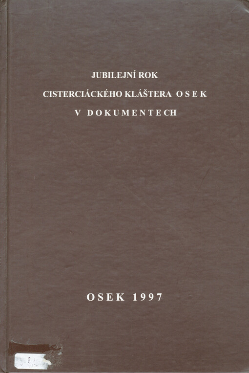 Jubilejní rok cisterciáckého kláštera Osek v dokumentech