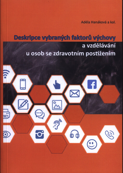 Deskripce vybraných faktorů výchovy a vzdělávání u osob se zdravotním postižením
