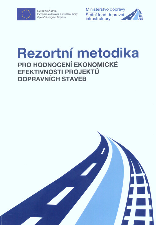 Rezortní metodika pro hodnocení ekonomické efektivnosti projektů dopravních staveb