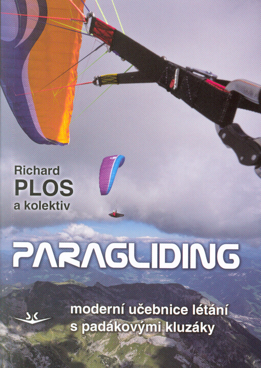 Paragliding : moderní učebnice létání s padákovými kluzáky
