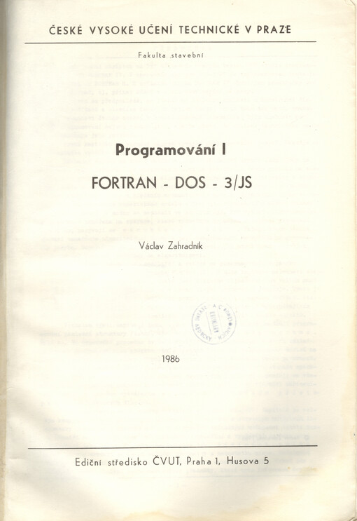 Programování :určeno pro stud. fak. strojní.[Díl] I,FORTRAN-DOS-3/ JS