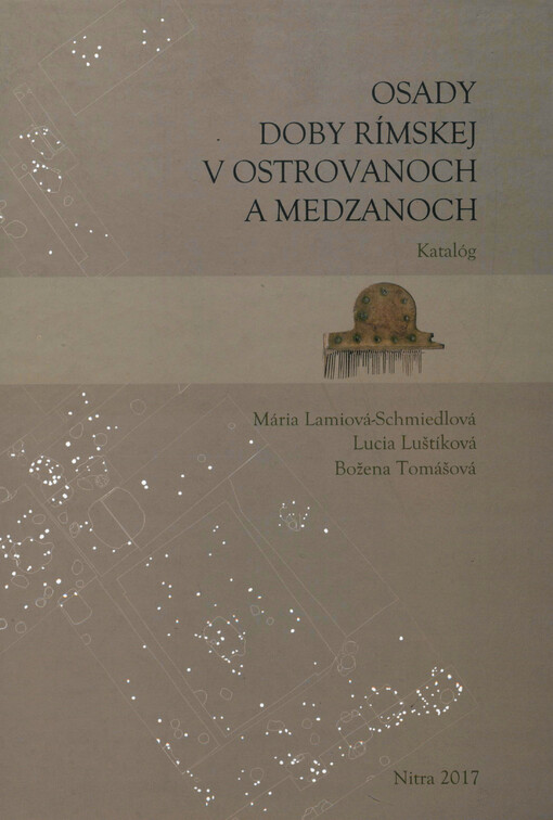 Osady doby rímskej v Ostrovanoch a Medzanoch : katalóg