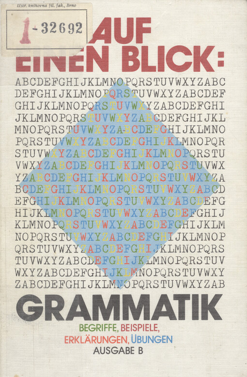 Auf einen Blick :Grammatik.Ausg. B,Grundbegriffe, Beispiele, Erklärungen, Übungen