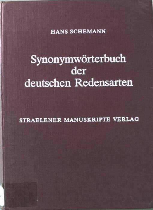 Synonymwörterbuch der deutschen Redensarten