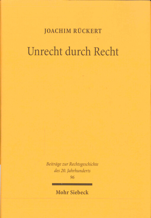 Unrecht durch Recht : zur Rechtsgeschichte der NS-Zeit