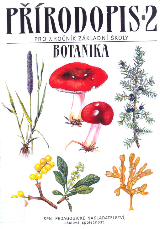 Přírodopis 2 : pro žáky základní školy (7. ročník) a nižší ročníky víceletých gymnázií. 2. část, Botanika
