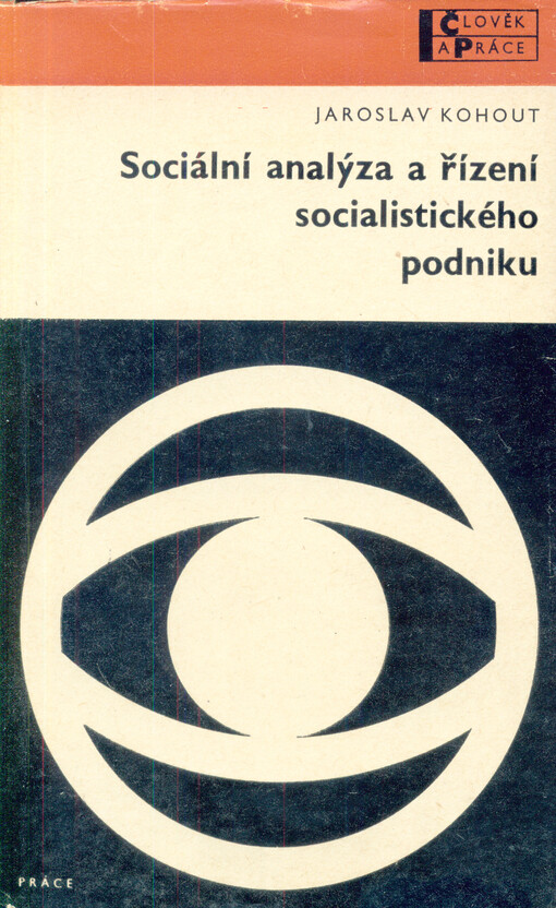 Sociální analýza a řízení socialistického podniku :vznik - pojetí - aplikace