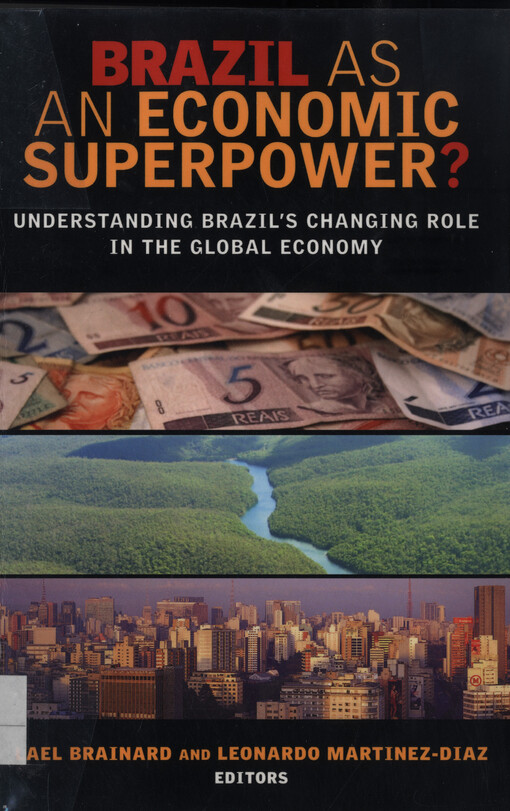 Brazil as an economic superpower? : understanding Brazil’s changing role in the global economy