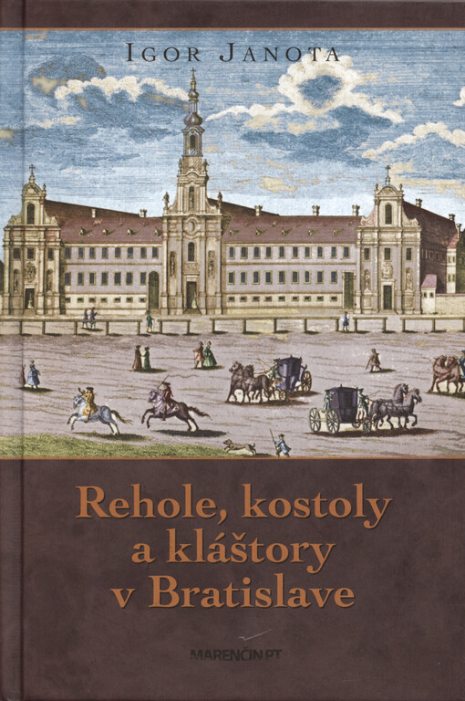 Rehole, kostoly a kláštory v Bratislave