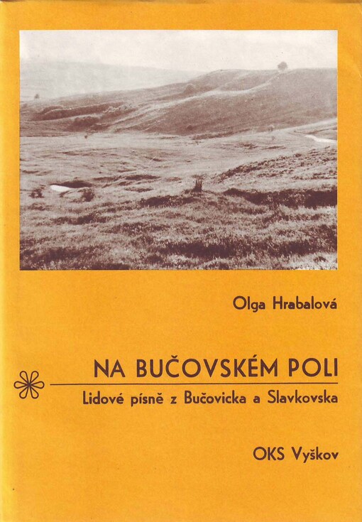 Na bučovském poli lidové písně z Bučovicka a Slavkovska