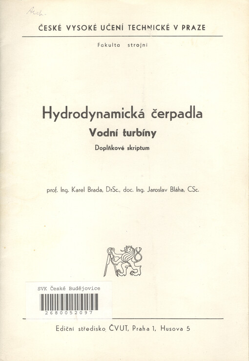 Hydrodynamická čerpadla :vodní turbíny : doplňkové skriptum : určeno pro stud. fak. strojní