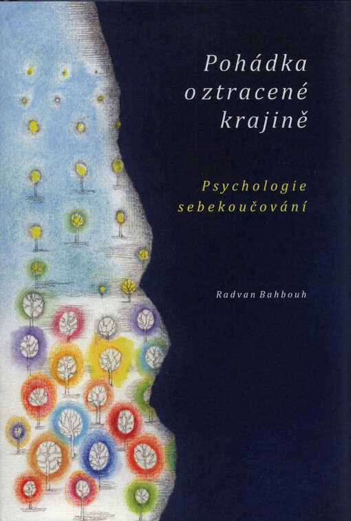 Pohádka o ztracené krajině : psychologie sebekoučování