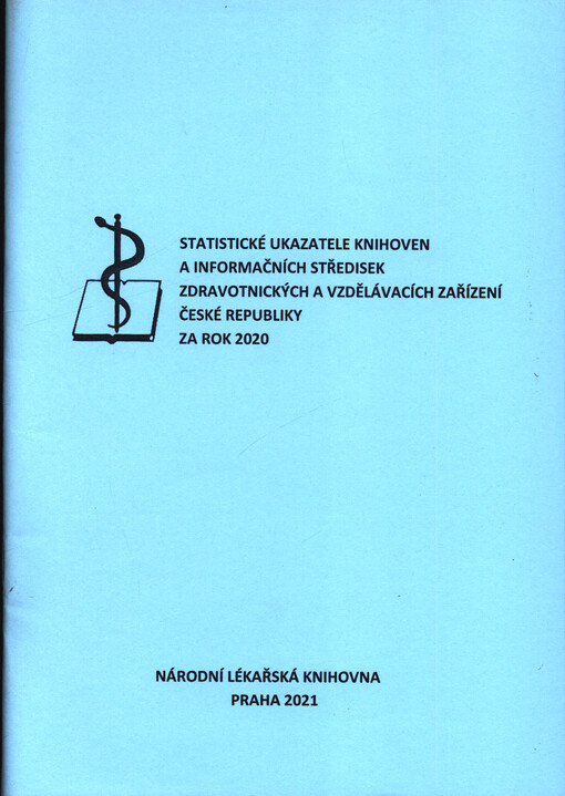 Statistické ukazatele knihoven a informačních středisek zdravotnických zařízení České republiky za rok ...