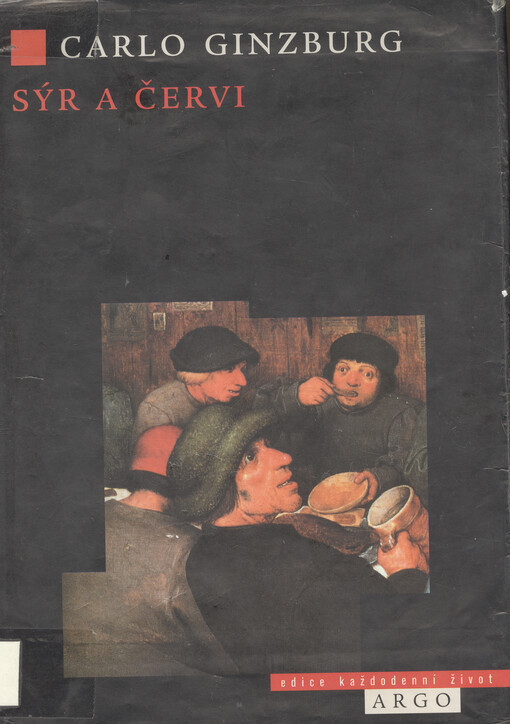 Sýr a červi: svět jednoho mlynáře kolem roku 1600