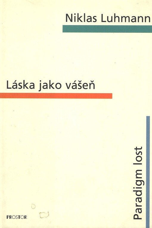 Láska jako vášeň: Paradigm lost