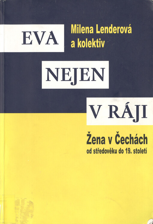 Eva nejen v ráji: žena v Čechách od středověku do 19. století