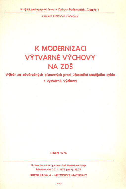 K modernizaci výtvarné výchovy na ZDŠ : výběr ze závěrečných písemných prací účastníků studijního cyklu z výtvarné výchovy