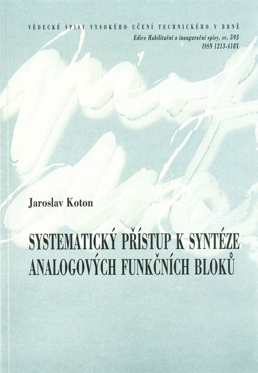 Systematický přístup k syntéze analogových funkčních bloků = Systematic approach to synthesis of analog function blocks : teze přednášky k profesorskému přijímacímu řízení