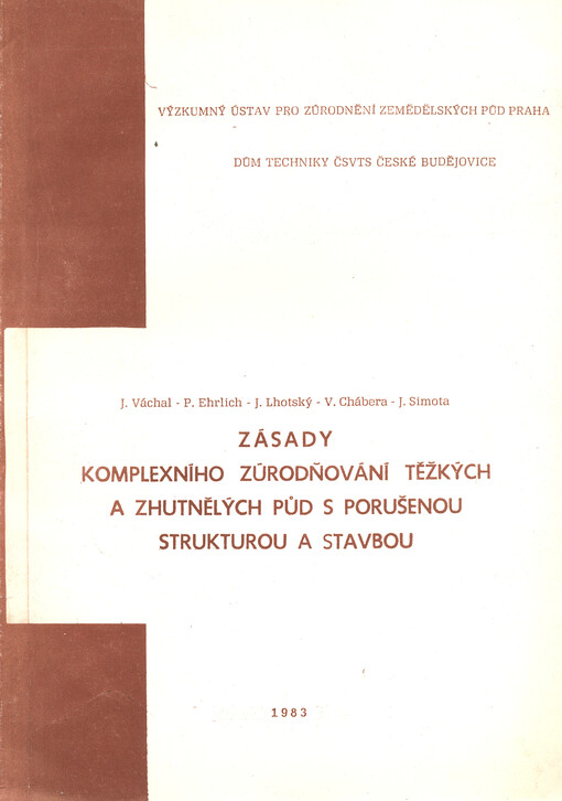 Zásady komplexního zúrodňování těžkých a zhutnělých půd s porušenou strukturou a stavbou