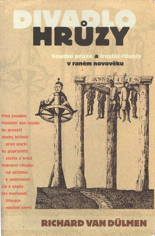 Divadlo hrůzy : soudní praxe a trestní rituály v raném novověku