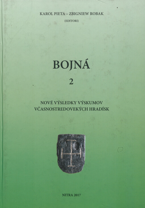 Bojná 2 : nové výsledky výskumov včasnostredovekých hradísk