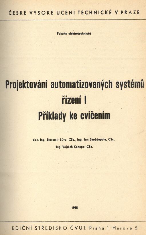 Projektování automatizovaných systémů řízení.určeno pro stud. fak. elektrotechn. /[Díl] 1,Příklady ke cvičením :