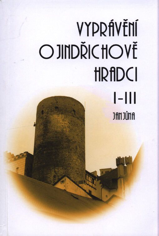 Vyprávění o Jindřichově Hradci I-III