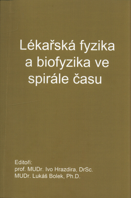 Lékařská fyzika a biofyzika ve spirále času
