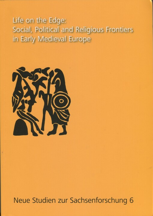 Life on the edge: social, political and religious frontiers in Early Medieval Europe