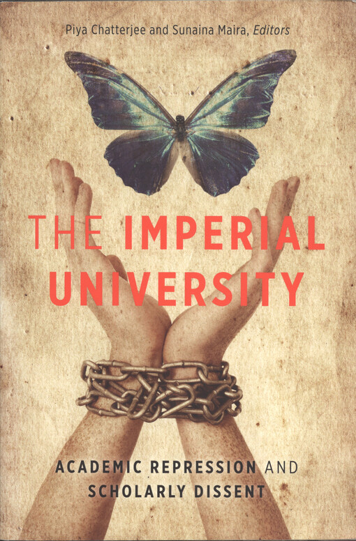 The Imperial University : academic repression and scholarly dissent