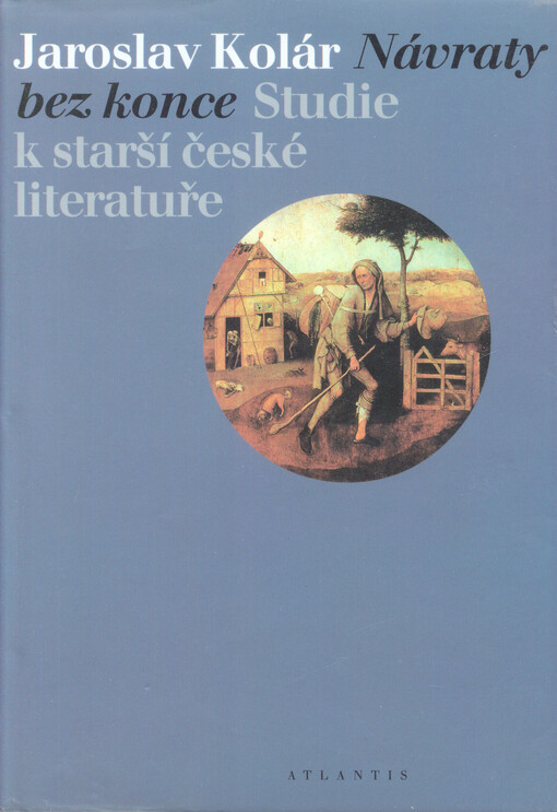 Návraty bez konce: studie k starší české literatuře