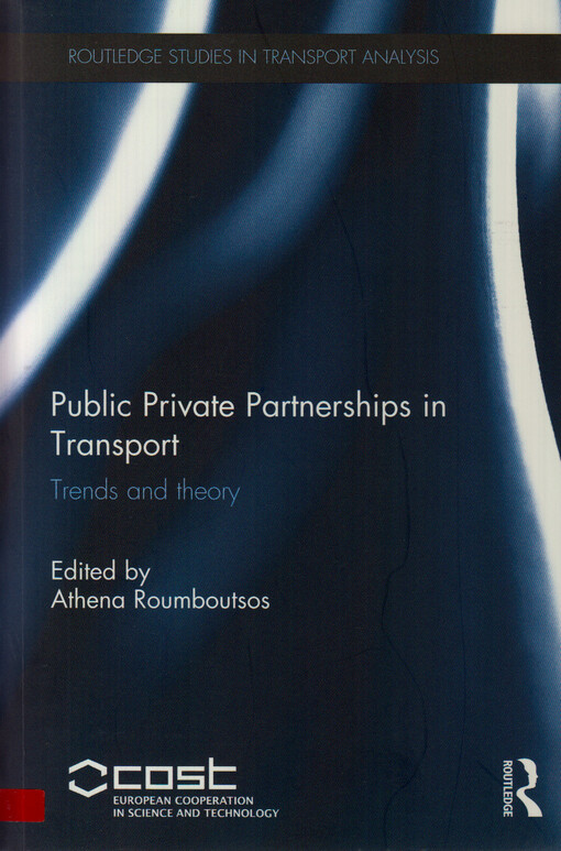 Public private partnerships in transport : trends and theory