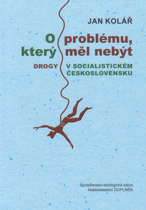 O problému, který měl nebýt: drogy v socialistickém Československu