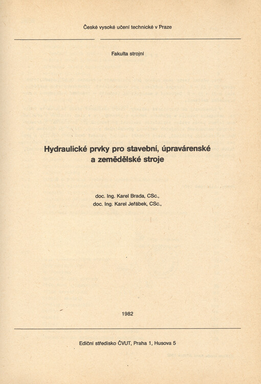 Hydraulické prvky pro stavební, úpravárenské a zemědělské stroje