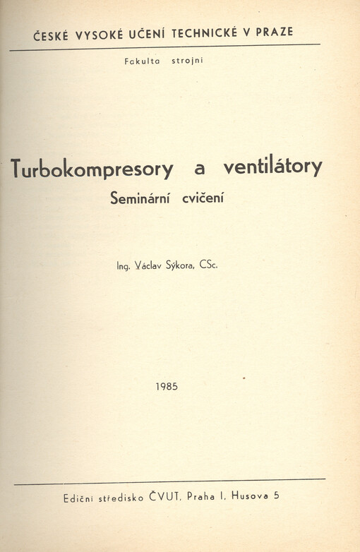Turbokompresory a ventilátory :seminární cvičení : určeno pro stud. fak. strojní