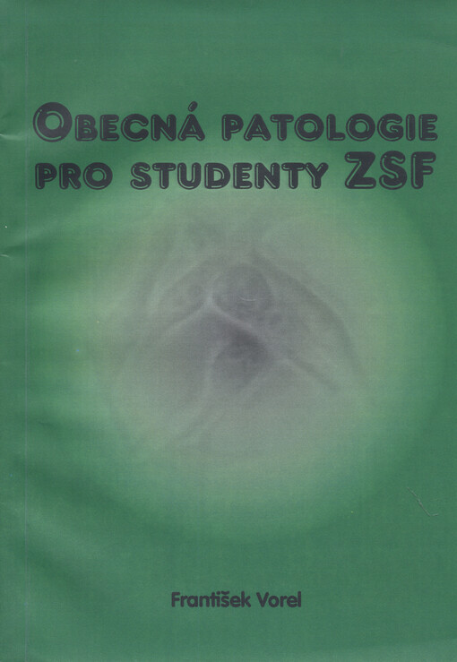 Obecná patologie pro studenty zdravotně sociální fakulty