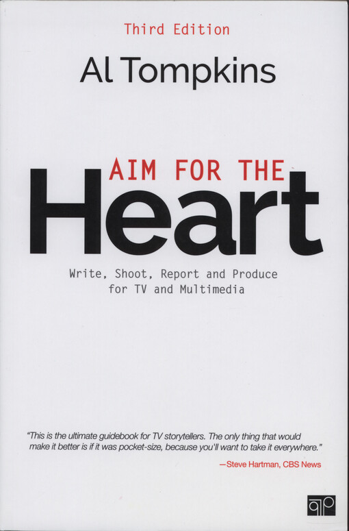 Aim for the heart : write, shoot, report, and produce for tv and multimedia