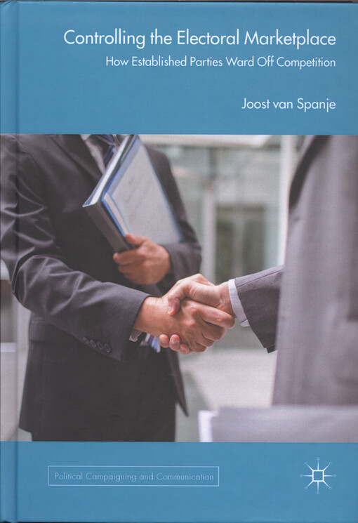 Controlling the electoral marketplace : how established parties ward off competition