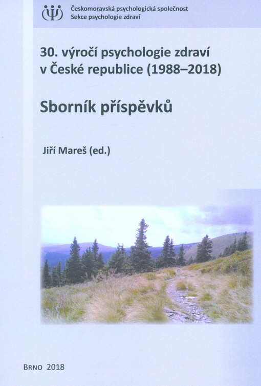 30. výročí psychologie zdraví v České republice (1988-2018) : sborník příspěvků