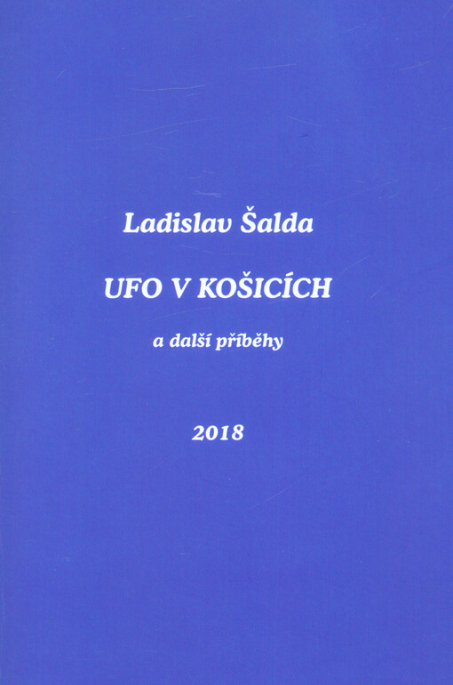 UFO v Košicích : a další příběhy