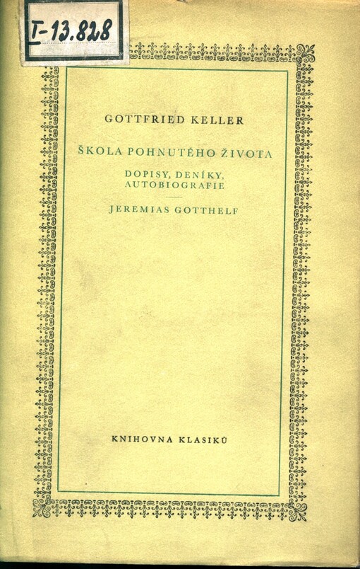 Škola pohnutého života :dopisy, deníky, autobiografie : Jeremias Gotthelf