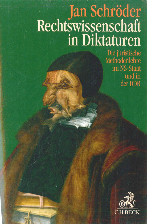 Rechtswissenschaft in Diktaturen : die juristische Methodenlehre im NS-Staat und in der DDR