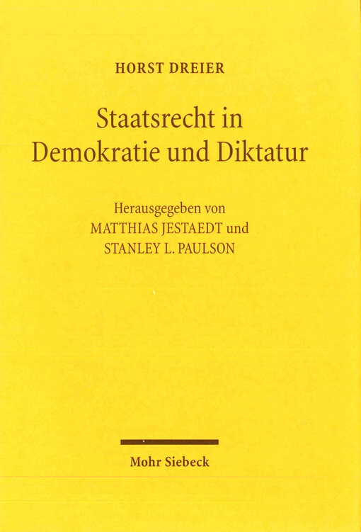 Staatsrecht in Demokratie und Diktatur : Studien zur Weimarer Republik und zum Nationalsozialismus