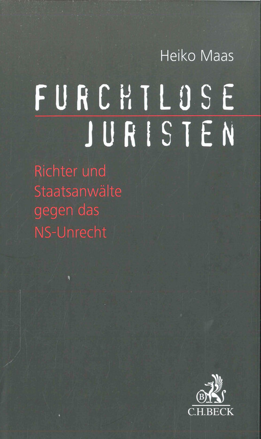 Furchtlose Juristen : Richter und Staatsanwälte gegen das NS-Unrecht