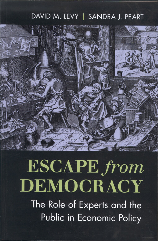 Escape from democracy : the role of experts and the public in economic policy