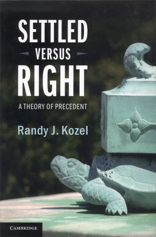 Settled versus right : a theory of precedent